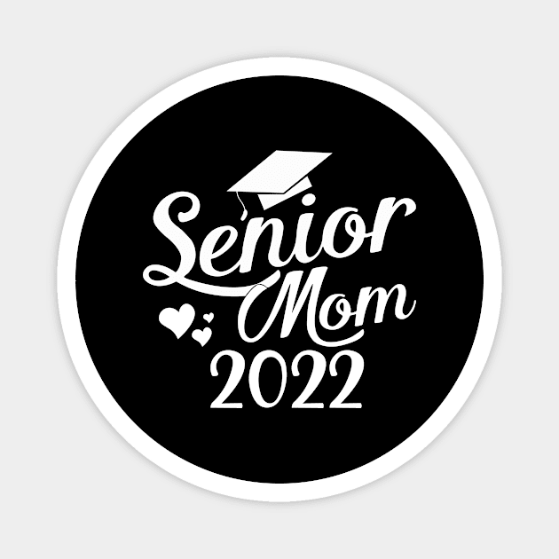 senior mom class of 2022 Magnet by first12